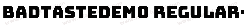 BadtasteDEMO Regular字体转换